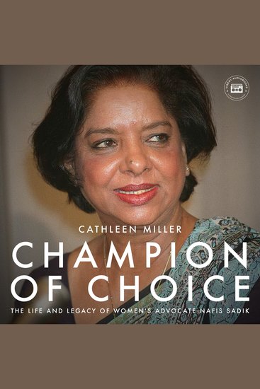 Champion of Choice - The Life and Legacy of Women's Advocate Nafis Sadik - cover