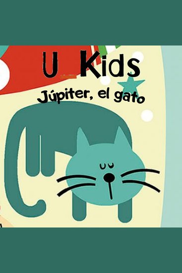 U_kids: júpiter el gato - cover