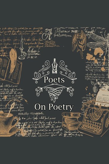 Poets on Poetry - The most artistic and creative form of writing we have a selection of poems from those artistic and creative minds about poetry itself - cover