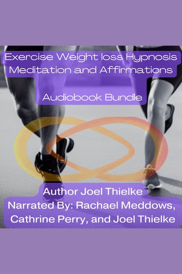 Exercise Weight loss Hypnosis Meditation and Affirmations Audiobook Bundle - Reprogram Your Subconscious Mind - cover