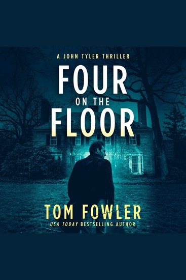 Four on the Floor - A John Tyler Thriller - cover