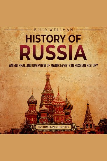 History of Russia: An Enthralling Overview of Major Events in Russian History - cover
