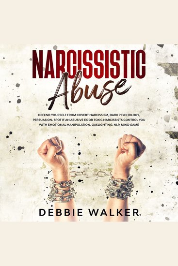 Narcissistic Abuse - Defend Yourself from Covert Narcissism Dark Psychology Persuasion Spot if an Abusive Ex or Toxic Narcissists Control You with Emotional Manipulation Gaslighting NLP Mind Game - cover
