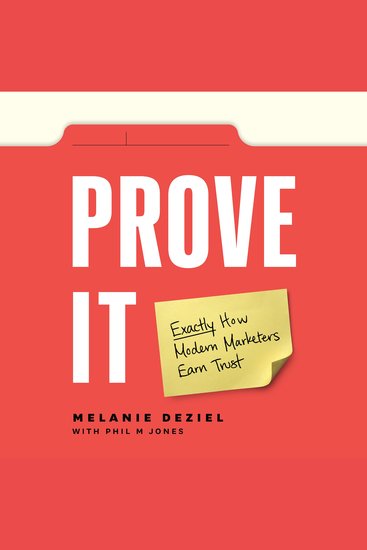 Prove It - Exactly How Modern Marketers Earn Trust - cover