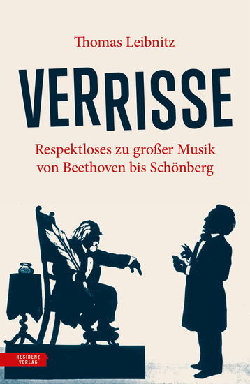Verrisse - Respektloses zu großer Musik von Beethoven bis Schönberg - cover