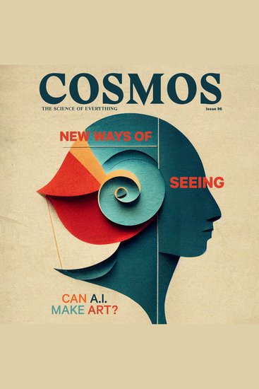 Cosmos Issue 96 - New Ways of Seeing – Can AI Make Art? - cover