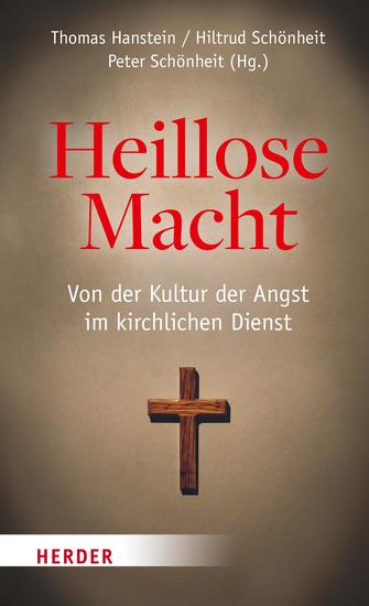 Heillose Macht! - Von der Kultur der Angst im kirchlichen Dienst - cover