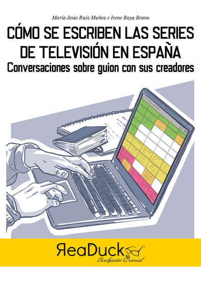 Cómo se hacen las series de televisión en España - Conversaciones sobre guion con sus creadores - cover