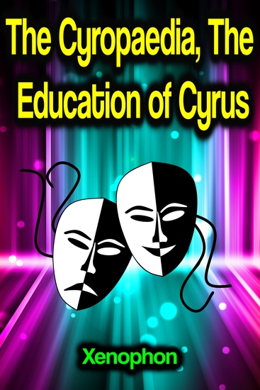 The Cyropaedia The Education of Cyrus - cover