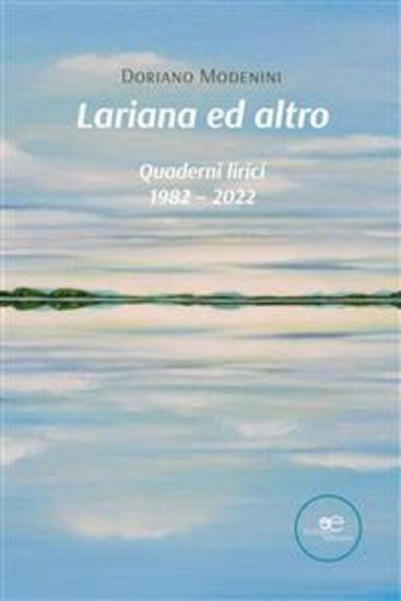 Lariana ed altro Quaderni lirici 1982 – 2022 - cover