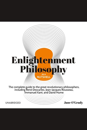 Enlightenment Philosophy in a Nutshell - The Complete Guide to the Great Revolutionary Philosophers - cover