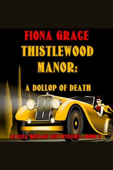 Thistlewood Manor: A Dollop of Death (An Eliza Montagu Cozy Mystery—Book 2) - cover