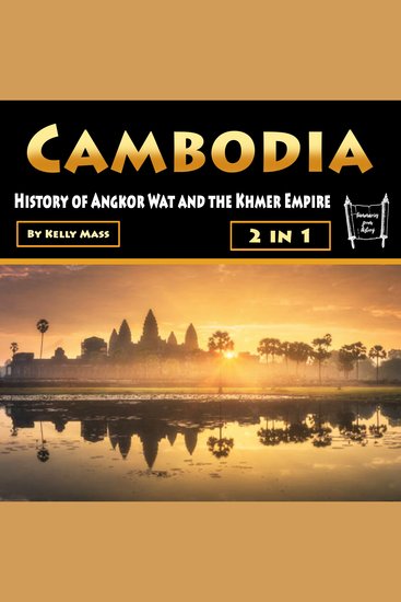 Cambodia - History of Angkor Wat and the Khmer Empire (3 in 1) - cover