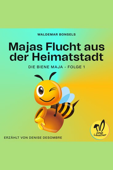 Majas Flucht aus der Heimatstadt (Die Biene Maja Folge 1) - cover
