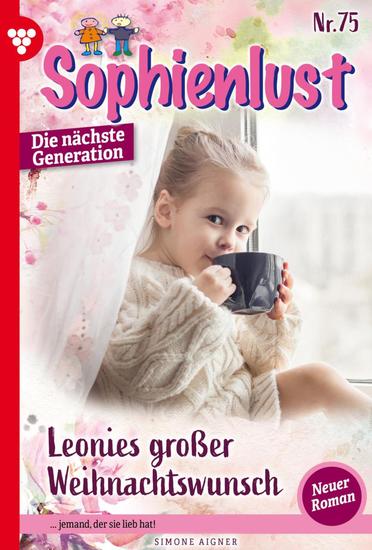 Leonies großer Weihnachtswunsch - Sophienlust - Die nächste Generation 75 – Familienroman - cover