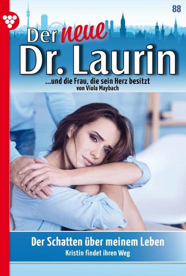 Der Schatten über meinem Leben - Der neue Dr Laurin 88 – Arztroman - cover