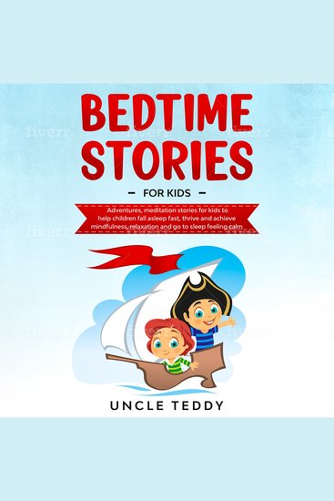 Bedtime Stories For Kids - Adventures Meditation Stories For Kids To Help Children Fall Asleep Fast Thrive And Achieve Mindfulness Relaxation And Go To Sleep Feeling Calm - cover
