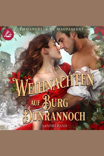 Weihnachten auf Burg Dunrannoch: Zwei winterliche Schottland-Liebesromane in einem Sammelband - Handbuch einer Lady 1 & 2 - cover