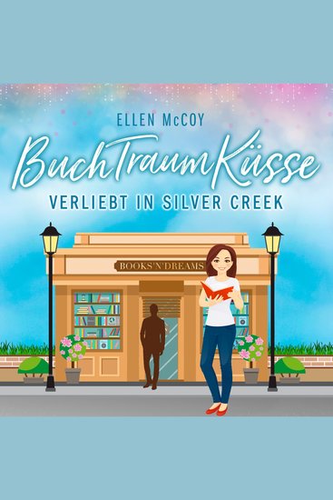 BuchTraumKüsse - Verliebt in Silver Creek Band 2 (ungekürzt) - cover