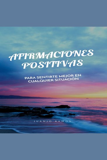 Afirmaciones positivas para sentirte mejor en cualquier situación - cover
