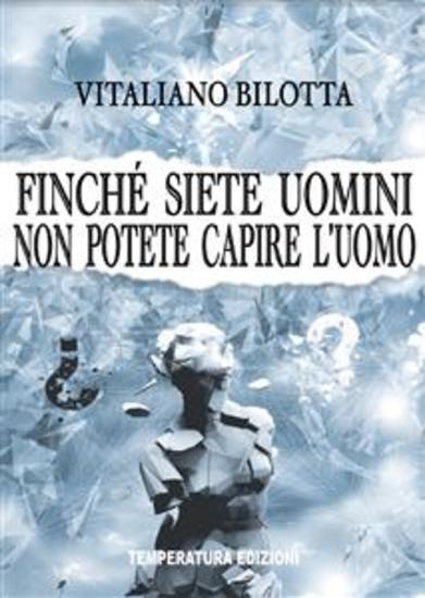 Finché siete uomini non potete capire l'uomo - cover