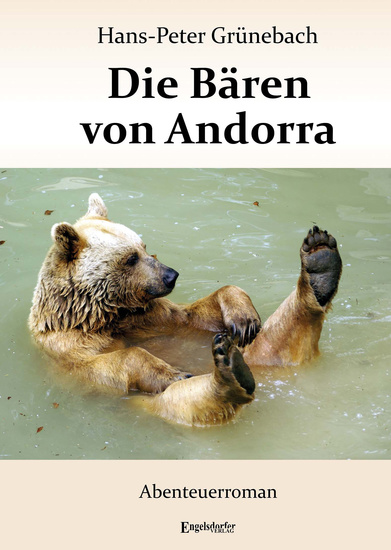 Die Bären von Andorra - Abenteuerroman - cover