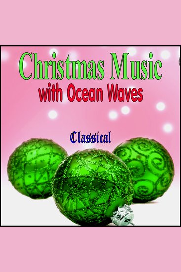 Christmas Music with Ocean Waves - Classical - cover
