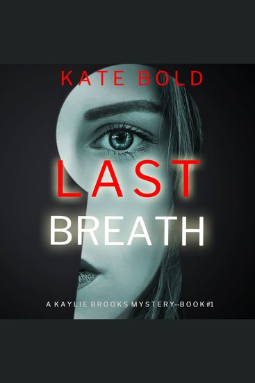 Last Breath (A Kaylie Brooks Psychological Suspense Thriller—Book 1) - cover