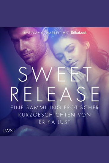 Sweet Release: Eine Sammlung erotischer Kurzgeschichten von Erika Lust - cover