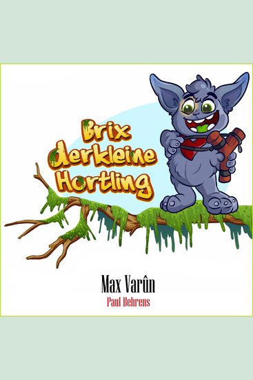 Brix der kleine Hortling 1+2 - Die Suche nach dem goldenen Löffel & Feuergulasch - cover