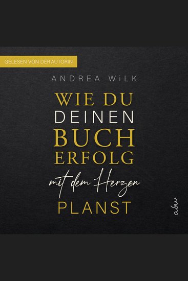 Wie du deinen Bucherfolg mit dem Herzen planst - cover