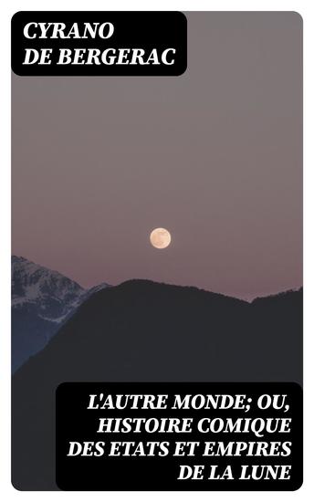 L'autre monde; ou Histoire comique des Etats et Empires de la Lune - cover