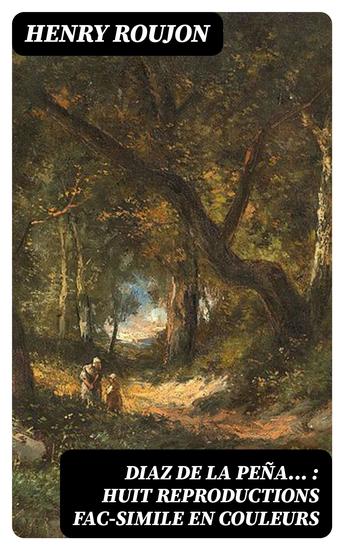 Diaz de La Peña : huit reproductions fac-simile en couleurs - cover