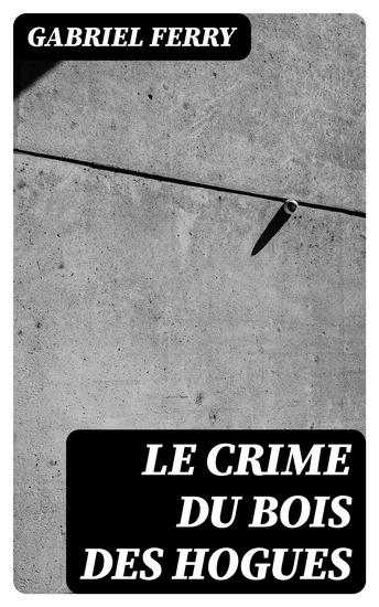 Le crime du bois des Hogues - cover