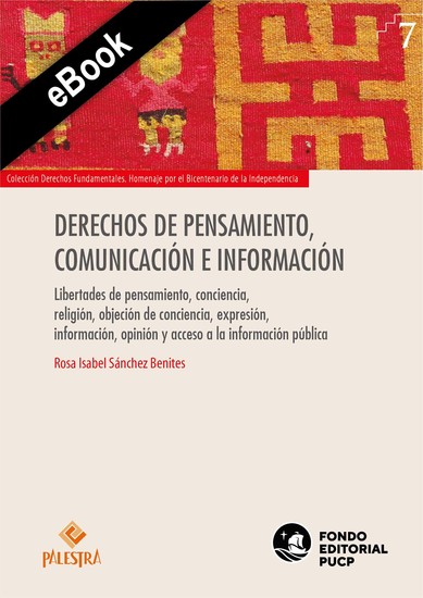 Derechos de pensamiento comunicación e información - Libertades de pensamiento conciencia religión objeción de conciencia expresión información opinión y acceso a la información pública - cover