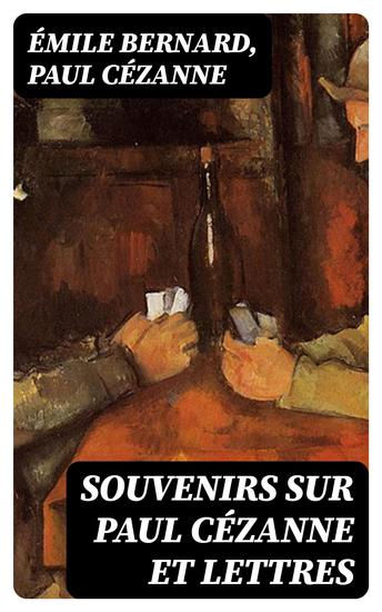 Souvenirs sur Paul Cézanne et Lettres - cover