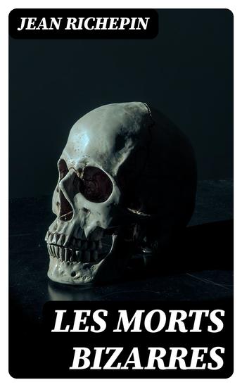 Les morts bizarres - cover