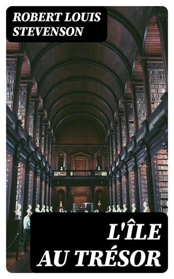L'Île au trésor - Traduction par André Laurie - cover