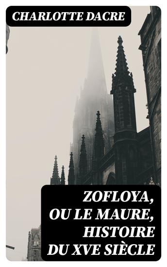 Zofloya ou le Maure Histoire du XVe siècle - cover