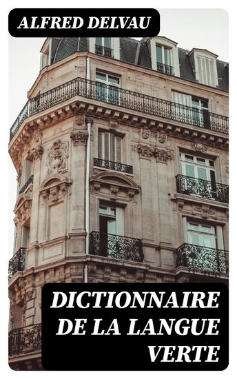 Dictionnaire de la langue verte - cover