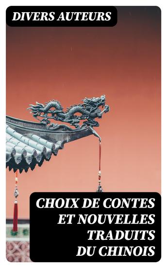 Choix de contes et nouvelles traduits du chinois - cover