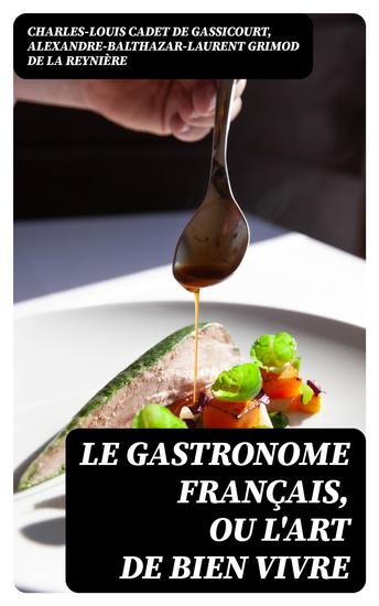 Le Gastronome français ou L'art de bien vivre - cover