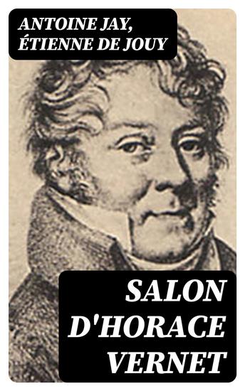Salon d'Horace Vernet - Analyse historique et pittoresque des 45 tableaux exposés chez lui en 1822 - cover