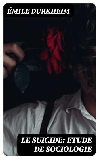 Le Suicide: Etude de Sociologie - cover