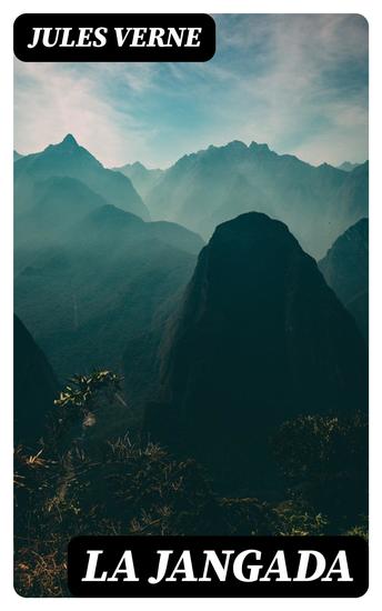 La Jangada - Huit cent lieues sur l'Amazone - cover