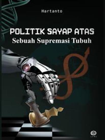 Politik Sayap Atas : Sebuah Supremasi Tubuh - cover