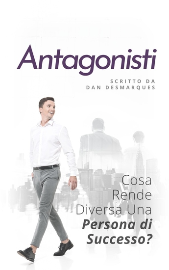 Antagonisti - Cosa Rende Diversa Una Persona di Successo? - cover