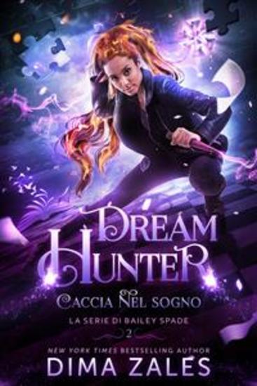 Caccia nel sogno - La Serie di Bailey Spade: Libro 2 - cover