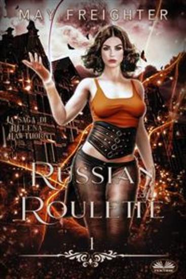 Russian Roulette - La Saga Di Helena Hawthorn - cover