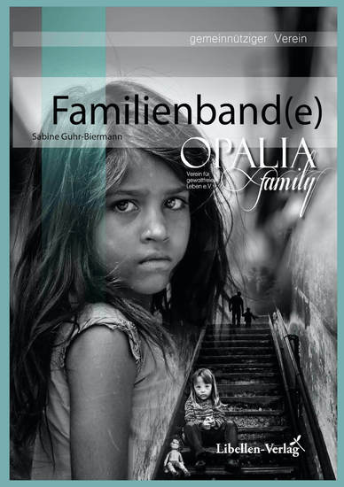 Familienband(e) - aus der Buchreihe des Vereins Opalia Family eV - cover